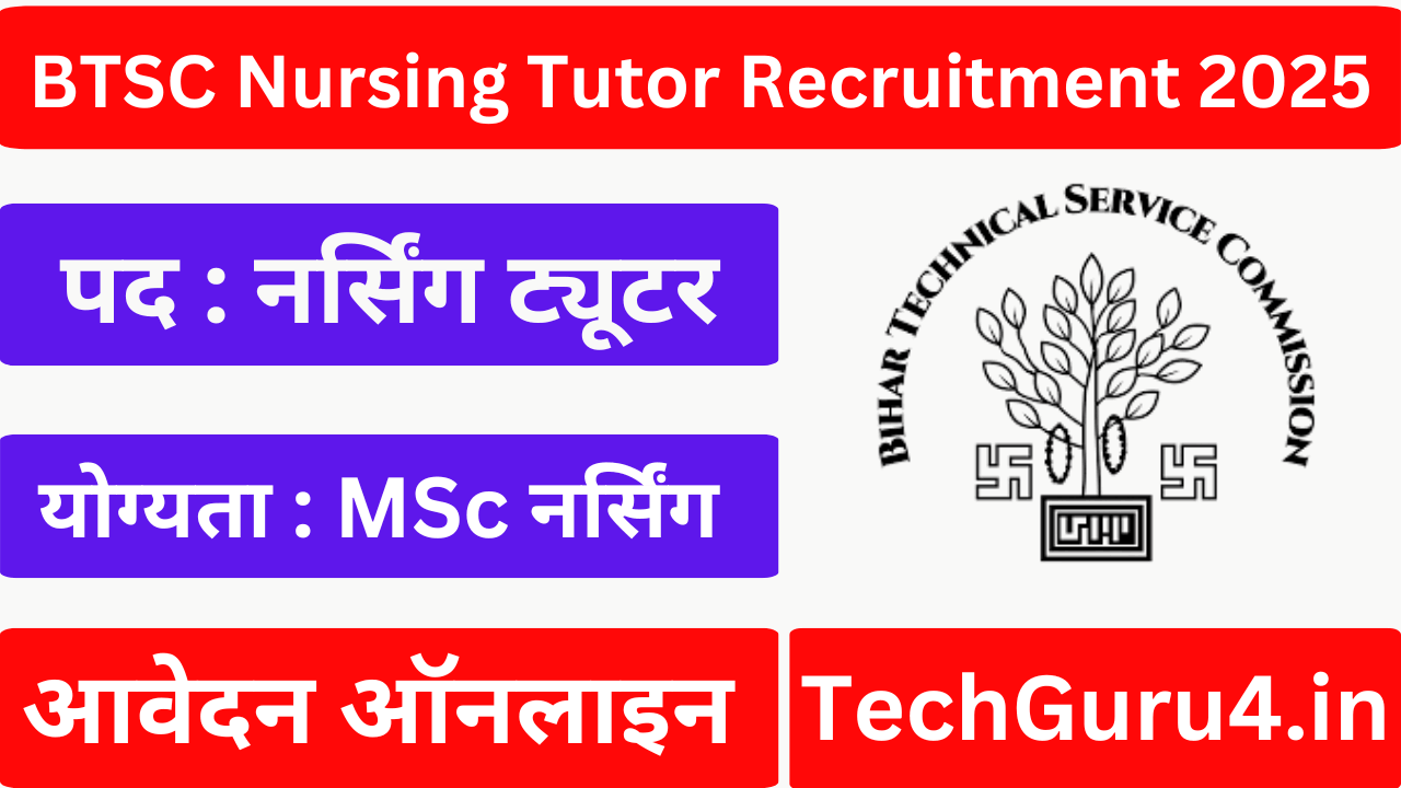 BTSC Nursing Tutor Recruitment 2025